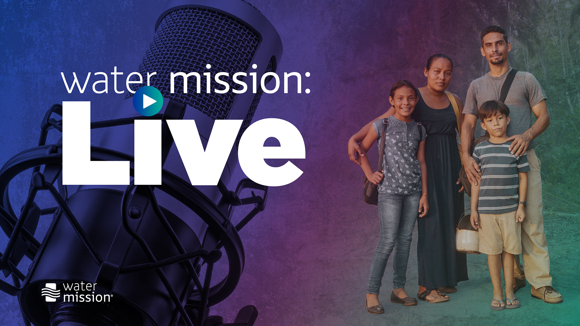 Water Mission: Live
